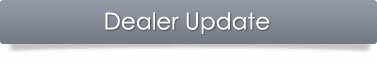 Dealer Update